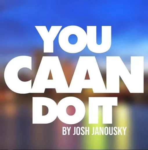 Josh Janousky – You CAAN Do It