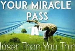 Your Miracle Pass: Closer Than You Think Conjuring Community.