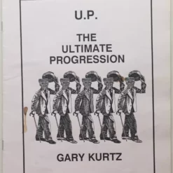 U.P The Ultimate Progression by Gary Kurtz