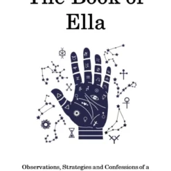 The Book of Ella by Scott Creasey.