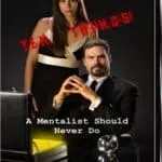 Ten Things a Mentalist Should Never Do by John Riggs.