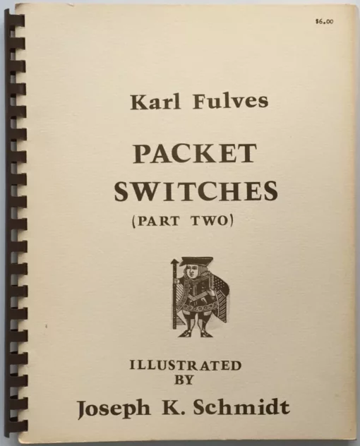 Packet Switches (Part Two) by Karl Fulves.