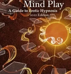 Mind Play: A Guide to Erotic Hypnosis by Mark Wiseman.