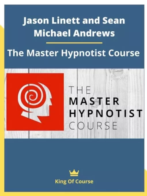 Jason Linett, Sean Michael Andrews – The Master Hypnotist Course.