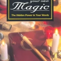 Richard Webster - Write Your Own Magic The Hidden Power in Your Words.