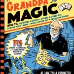 Grandpa Magic by Allan Zola Kronzek.