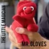 [Magic Video] MR. GLOVES by Juan Pablo.