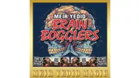 [Magic Video] Brain Bogglers by Meir Yedid.