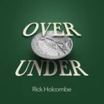 OverUnder by Rick Holcombe ( Instant Download )