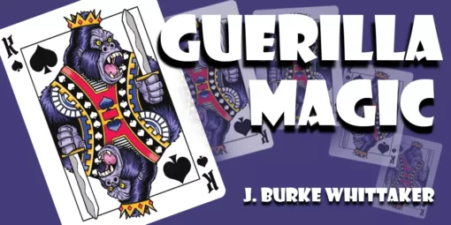 Guerilla Magic by J. Burke Whittaker ( Instant Download )