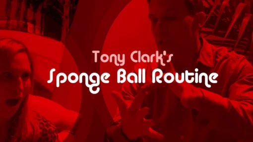 Sponge Ball Routine by Tony Clark ( Instant Download )