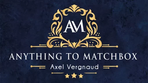 Anything To Matchbox by Axel Vergnaud x Magic Dream ( Instant Download )