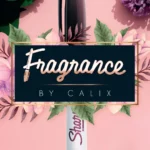 FRAGRANCE by Calix & Magic Dream