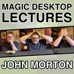 John Morton, Magic Desktop Lecture ( Instant Download )