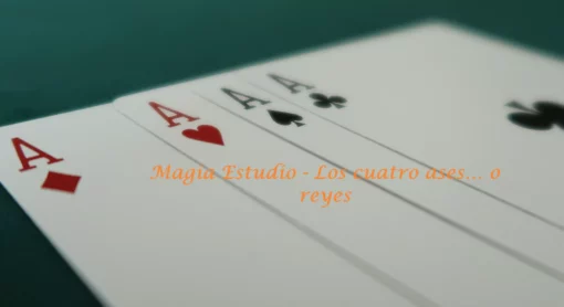 Magia Estudio - Los cuatro ases… o reyes ( Instant Download )