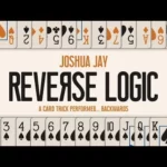 Joshua Jay - Reverse Logic ( Instant Download )