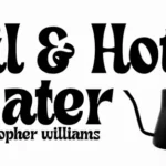 Christopher Williams – Oil and Hot Water