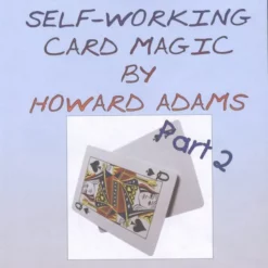 The Amazing Self Working Card Magic of Howard Adams