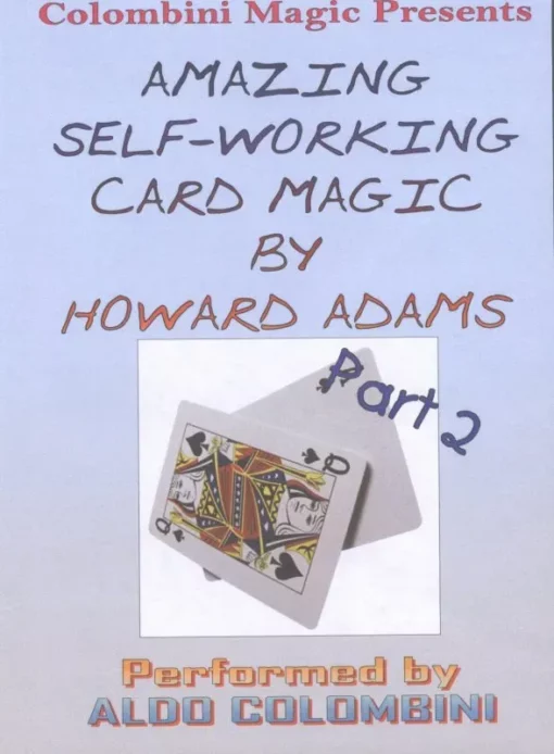 The Amazing Self Working Card Magic of Howard Adams