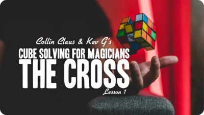 Cube Solving for Magicians with Collin Claus ( Lesson 1 , Instant Download )