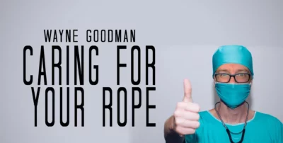 Wayne Goodman – Caring For Your Ropes ( Instant Download )