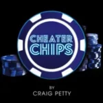 Cheater Chips by Craig Petty ( Instant Download )