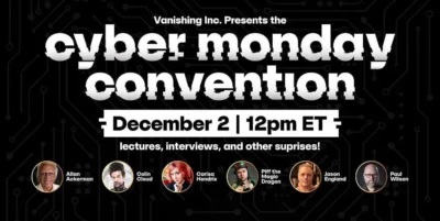 Cyber Monday Convention by Vanishing Inc