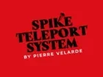 Spike Teleport System by Pierre Velarde ( Instant Download )