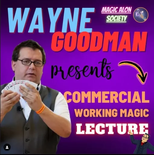 Wayne Goodman - Commercial Magic Lecture ( Instant Download )