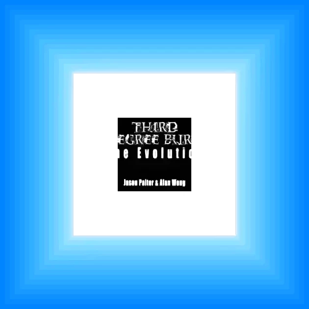 Jason Palter and Alan Wong - Third Degree Burn The Evolution ( Instant Download )