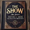 The Show By Simon - Writing a Show for Magicians and Mentalists ( Instant Download )