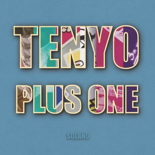 Solano - Tenyo Plus One ( Instant Download )