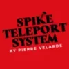 Spike Teleport System by Pierre Velarde ( Instant Download )