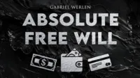 Absolute Free Will by Gabriel Werlen ( Instant Download )