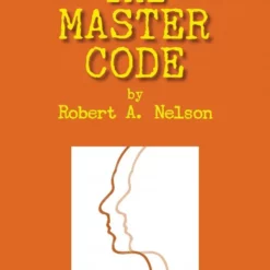 Robert A Nelson - The Master Code ( Instant Download )