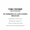 Tom Crosbie - Lecture Notes 2025 - Ramblings of a Recovering Magician ( Instant Download )