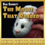 The Mouse That Roared by Dan Garrett ( Instant Download )