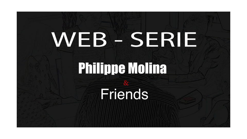Web-série Philippe Molina & Friends – Saison 1 total 24 épisodes ( French , Instant Download )