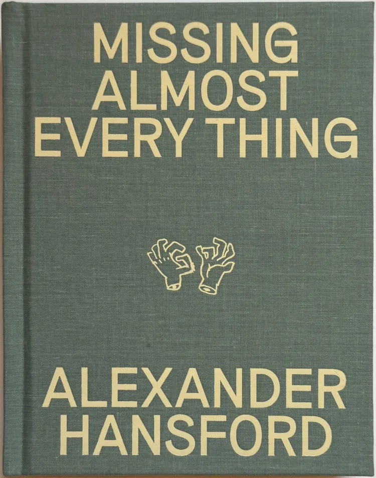 Missing Almost Every Thing by Alexander Hansford ( Instant Download )