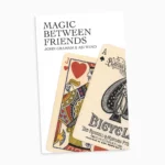 Magic Between Friends by Asi Wind & John Graham ( Instant Download )