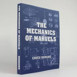 The Mechanics of Marvels by Chuck Romano ( Instant Download )