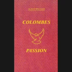 Colombes Passion Vol. 1 by Alban William - French Dove Magic Book Cover