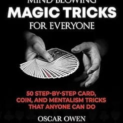 Oscar Owen Magic Tricks - Learn amazing illusions instantly!